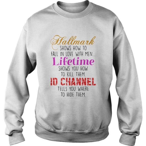 Tops - Hallmark Shows How To Fall In Love With Men Lifetime Sweatshirt